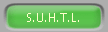 S.U.H.T.L.